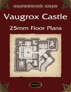Vaugrox Castle 25mm Battle Plans