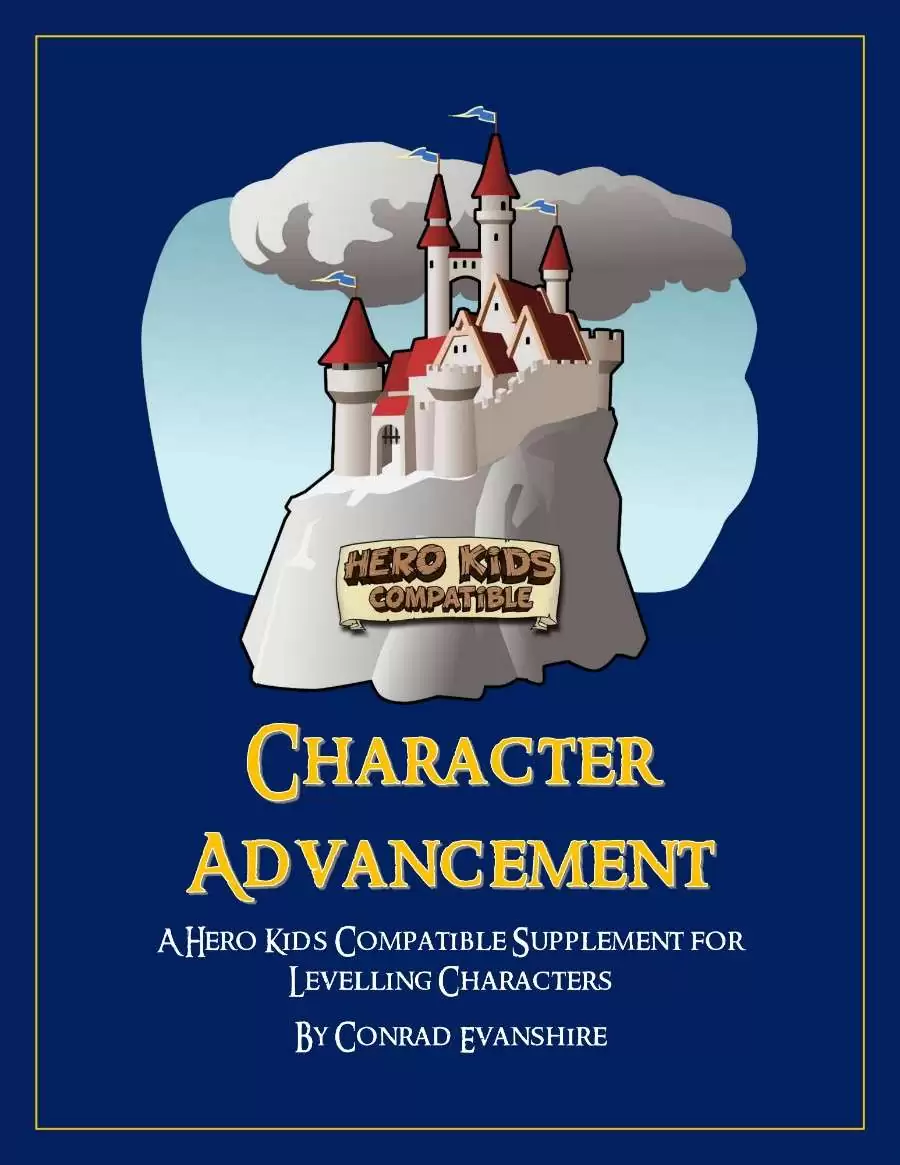 Character Advancement - A Hero Kids Compatible Supplement for 