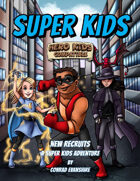 New Recruits - A Super Kids Adventure