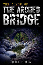The Curse of the Arched Bridge