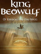 KING BEOWULF: Of Kingdoms and Ring-Givers