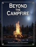 Beyond The Campfire - 100 Random Encounters for RPG Camping