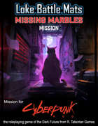 Missing Marbles - Cyberpunk RED Mission