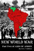New World War, Axis of Andes Volume II