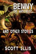Benny the Antichrist, and other stories