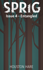 Entangled (Sprig, Issue #4)