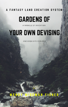 Gardens of Your Own Devising