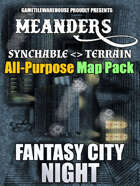 Meanders All-Purpose Map Pack - FANTASY CITY NIGHT