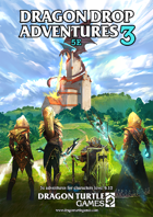 Dragon Drop Adventures 5e Vol. 3