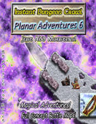 Instant Dungeon Crawl: Planar Adventures 6