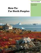 How-To: Far North Peoples