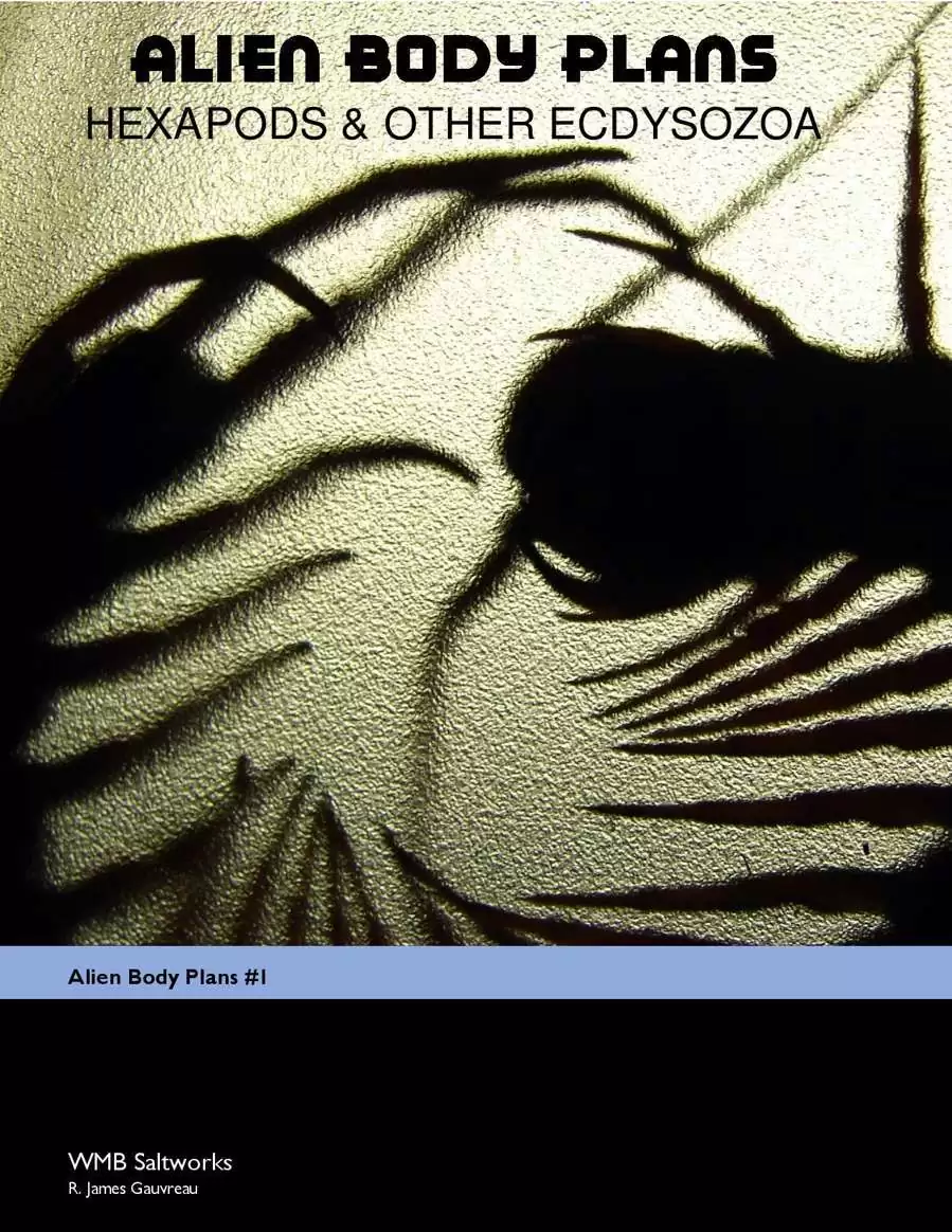 Alien Body Plans #1: Hexapods and Other Ecdysozoa - WMB Saltworks ...