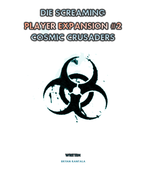 Die Screaming: Cosmic Crusaders - Bryan Rantala | DriveThruRPG