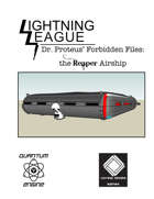Dr. Proteus’ Forbidden Files: the Reaper Airship