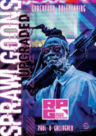 Sprawl Goons: Upgraded - Cyberpunk Roleplaying FREE RPG DAY