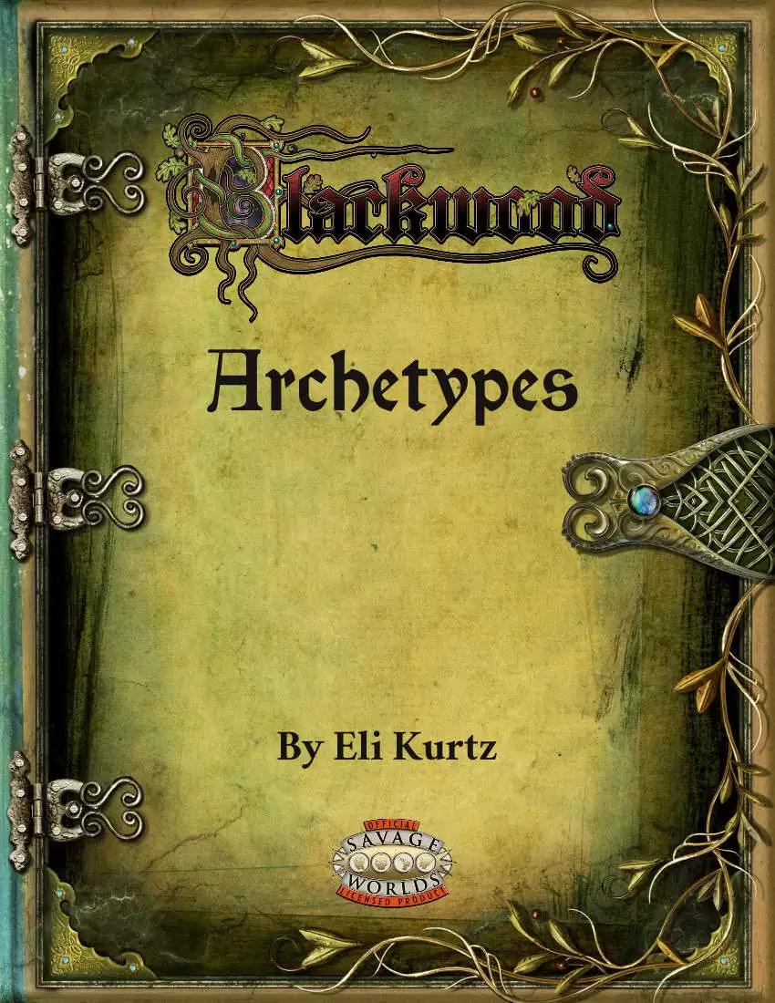 Blackwood Archetypes Mythic Gazetteer, LLC The Blackwood