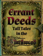 Errant Deeds: Tall Tales in the Blackwood!
