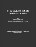 The Black Hack: Whack Classes