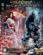 Call of Cthulhu: Ice Caves of Mt Fuji
