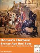Homer's Heroes: Bronze Age Bad Boys