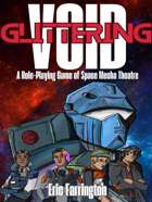 Glittering Void: A Role-Playing Game of Space Mecha Theater
