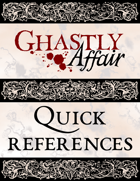 Ghastly Affair Quick References