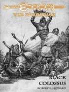 Black Colossus - Conan the Barbarian