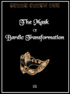 The Mask of Bardic Transformation