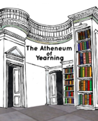 The Atheneum of Yearning