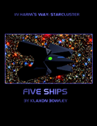 In Harm's Way: StarCluster - Five Ships