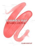 In Harm's Way: StarCluster
