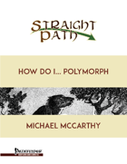 How Do I Polymorph