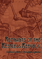 Remnants of the Restless Republic