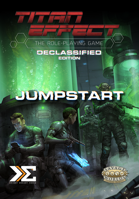 Titan Effect RPG: Declassified Edition JumpStart