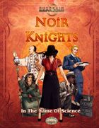 Noir Knights: In The Name Of Science