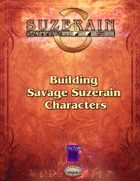Suzerain Continuum Edition: Building Savage Suzerain Characters