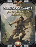 Dungeonlands: Isle of the Frog God (Savage Worlds)