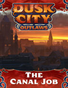 Dusk City Outlaws Scenario KS01: The Canal Job