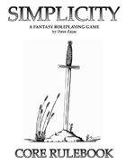 Simplicity: A Fantasy Roleplaying Game
