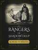 Rangers of Shadow Deep: Across the Wastes
