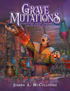 Grave Mutations: For Frostgrave - Fantasy Wargames in the Frozen City