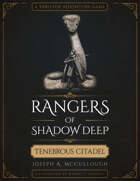Rangers of Shadow Deep: Tenebrous Citadel
