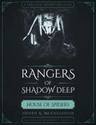 Rangers of Shadow Deep: House of Spiders