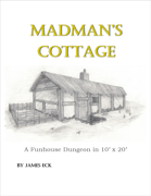 Madman's Cottage