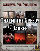 Thalmi the Greedy Banker - Swift Adventures