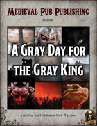 A Gray Day for the Gray King - Swift Adventures