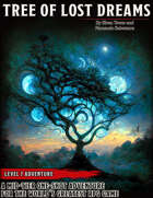 Tree of Lost Dreams - Level 7 Adventure