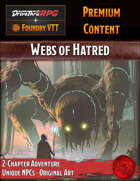 Webs of Hatred - Foundry VTT