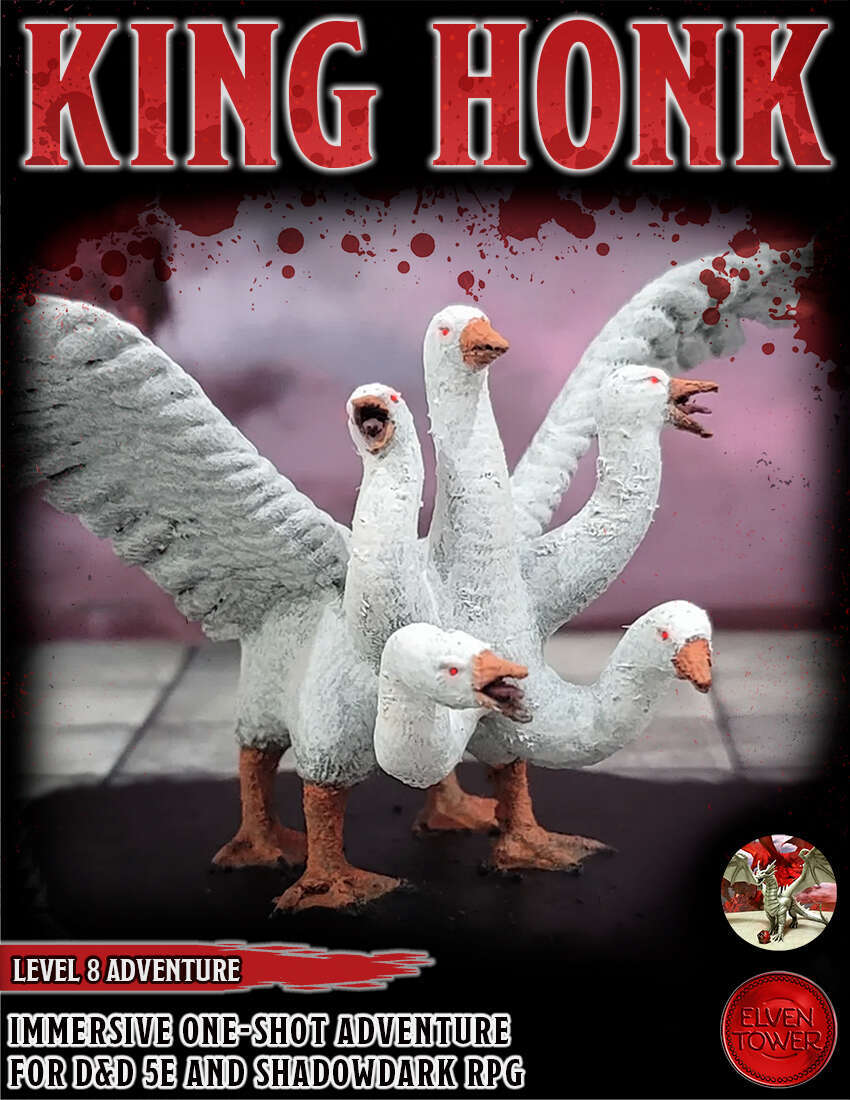 King Honk - Level-8 D&D + Shadowdark Adventure