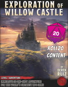 Exploration of Willow Castle - 5e - Roll20